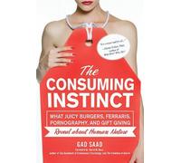 Gad Saad The Consuming Instinct (Copertina rigida)