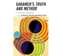 Cynthia R. Nielsen Gadamer's Truth and Method (Tascabile)