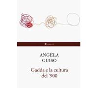 Gadda e la cultura del '900