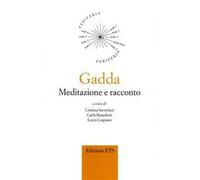 Gadda. Meditazione e racconto
