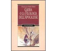 Gadda o la filologia dell'Apocalisse