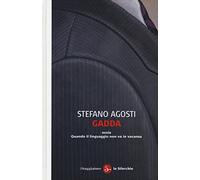 Gadda ossia Quando il linguaggio non va in vacanza