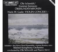 Gade, Niels Wilhelm/Jansson, Gunnar/Schmidt, Ole - Oresund Symphony (The)/Gade: Violin Concerto