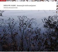 Gade Niels Wilhelm - Sonate Per Violino E Pianoforte