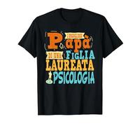 Gadget Divertente Regalo papà Figlia Laurea Psicologia Maglietta, Uomo, Nero, L