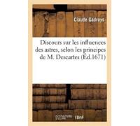 Gadroys Discours Sur Les Influences Des Astres, Selon Les Principes (Tascabile)