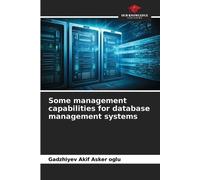 Gadzhiyev Akif A Some management capabilities for database managemen (Tascabile)
