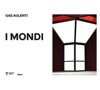 Gae Aulenti (1927-2012). I mondi. Ediz. illustrata