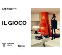 Gae Aulenti. Il gioco. Ediz. illustrata - Agosti Giovanni