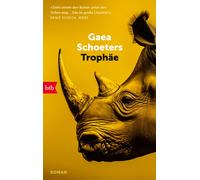 Gaea Schoeters Lisa Mensing Trophäe: Roman (Tascabile)