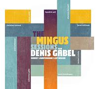 Gäbel,Denis - The Mingus Sessions