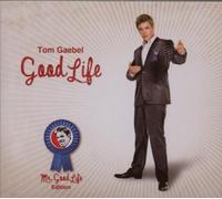 Gaebel,Tom - Good Life-Mr.Good Life Edition