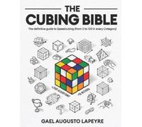 Gael Augusto Lapeyre The Cubing Bible (Tascabile)