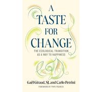 Gaël Giraud Carlo Petrini Stefano Arduini A Taste for Change (Copertina rigida)