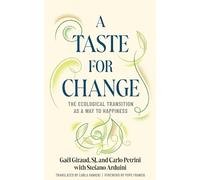 Gaël Giraud Carlo Petrini Stefano Arduini A Taste for Change (Tascabile)