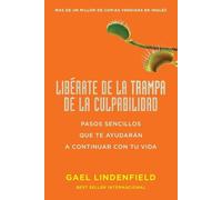 Gael Lindenfield Libérate de la Trampa de la Culpabilidad (Tascabile)