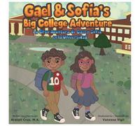 Gael & Sofía's Big College Adventure / La Gran Aventura de Gael y Sofía en la Universidad