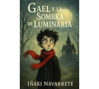Gael y la sombra de Luminaria