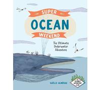 Gaëlle Alméras Super Ocean Weekend (Tascabile) Science Adventure Club