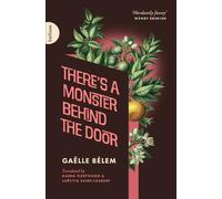 Gaelle Belem There's a Monster Behind the Door (Tascabile)