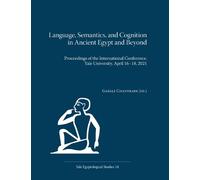Gaëlle Chantrai Language, Semantics, and Cognition in Ancient Egypt (Tascabile)