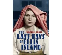 Gaelle Josse The Last Days of Ellis Island (Tascabile)