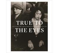 Gaëlle Morel True to the Eyes (Copertina rigida)