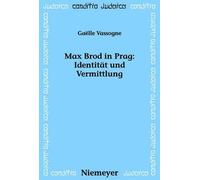 Gaelle Vassogne Max Brod in Prag (Tascabile) Conditio Judaica