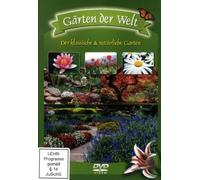 Gärten der Welt - Der klassische & natürliche Garten