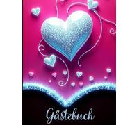 Gästebuch Herzdesign pink-schwarz - Ein Tag für die Ewigkeit: Erinnerungen und liebe Worte für besondere Anlässe - 100 Seiten zum selbst gestalten