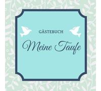 GÄSTEBUCH MEINE TAUFE: A5 Gästebuch verziert schöne Geschenkidee für die Taufe | Maedchen | Junge | Taufgeschenk | Patenkind | Gast-geschenk | Erinnerungsalbum