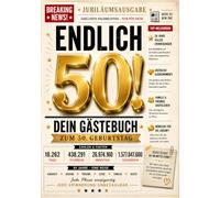 Gästebuch zum 50. Geburtstag - Endlich 50!: Das originelle Erinnerungsbuch im Zeitungsstil mit Fragen zum Ankreuzen und Ausfüllen, Platz für ... für Frauen und Männer zum 50. Geburtstag