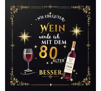Gästebuch zum 80. Geburtstag - Wie ein guter Wein werde ich mit dem Alter besser
