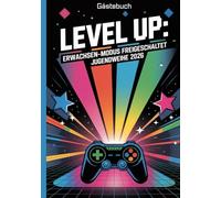 Gästebuch zur Jugendweihe - Erwachsenmodus freigeschaltet - für-Gamer: Ein besonderes Geschenkbuch für Mädchen und Jungen zur Jugendweihe für ... der Gäste. Ein schönes Jugendweihe Album