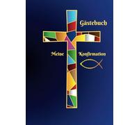Gästebuch zur Konfirmation: Meine Konfirmation
