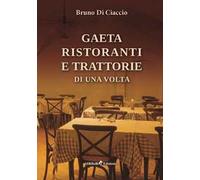 Gaeta: ristoranti e trattorie di una volta