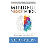 Gaetan Pellerin Mindful NEGOtiation (Tascabile)