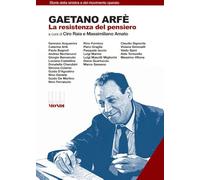 Gaetano Arfè. La resistenza del pensiero