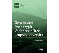 Gaetano DiStefa Genetic and Phenotypic Variation in Tree Crop (Copertina rigida)