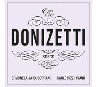 Ermonela Jaho & Carlo Rizzi - Donizetti Songs Vol.5 & 6