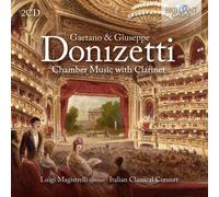 Gaetano Donizetti Gaetano & Giuseppe Donizetti: Chamber Music With Clarinet (CD)