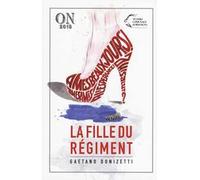 Gaetano Donizetti. La fille du regiment