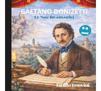 Gaetano Donizetti: Le Note Incantatrici