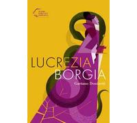 Gaetano Donizetti. Lucrezia Borgia