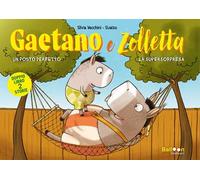 Gaetano e Zolletta: Un posto perfetto-La supersorpresa