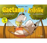 Gaetano e Zolletta: Un posto perfetto-La supersorpresa - Vecchini Silvia
