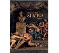 Gaetano Giulio Zumbo 1656-1701. Ediz. illustrata