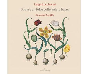 Gaetano Nasillo, Alessandro Ciccolini, Marco Vitali, Mara Galassi, Jesper Christensen, Michele Tazzari - Luigi Boccherini: Cello Sonatas