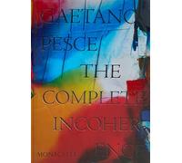 Gaetano Pesce: The Complete Incoherence