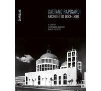 Gaetano Rapisardi. Architetto 1893-1988